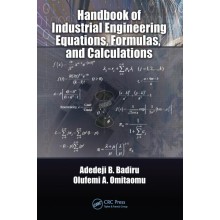 Handbook of Industrial Engineering Equations, Formulas, and Calculations